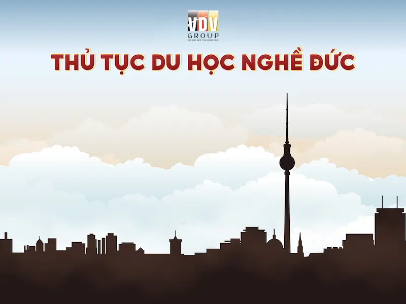 Thủ tục xin Visa Du học nghề Đức