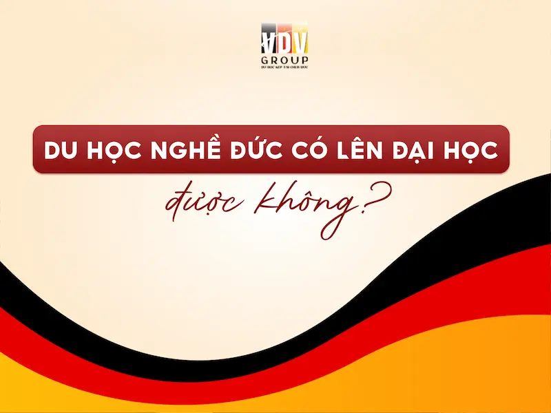 Du học nghề Đức có học lên đại học được không?